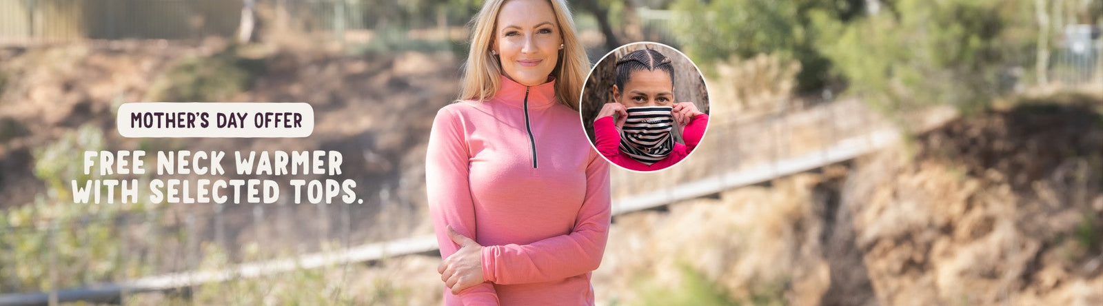 Image shows a Mother's Day offer to receive a free neck warmer with selected tops
